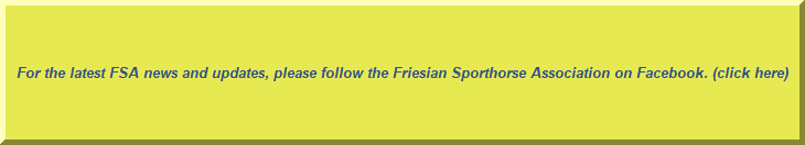 follow the FRIESIAN SPORTHORSE ASSOCIATION on facebook!
